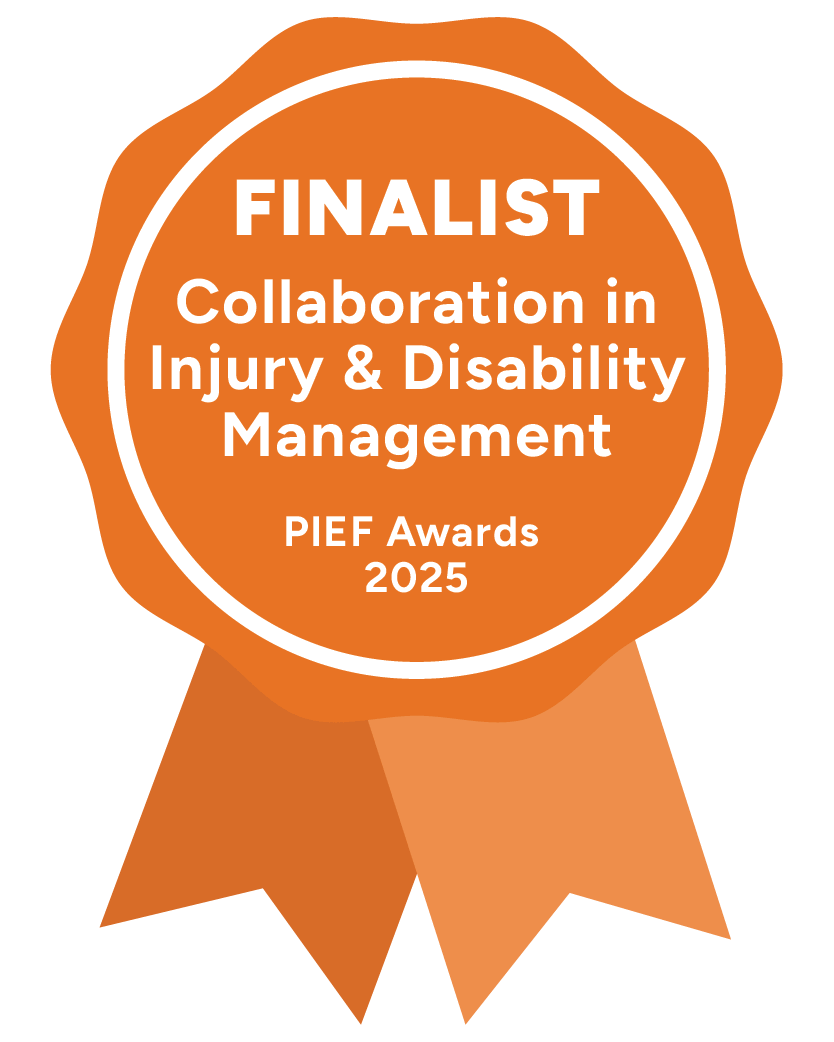 Finalist - Collaboration in Injury & Disability Management. PIEF Awards 2025 Finalist - Collaboration in Injury & Disability Management. PIEF Awards 2025